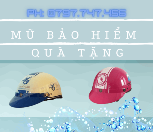 Nón bảo hiểm in logo theo yều cầu và 04 lí do bạn nên chọn 21.7 Mu Bao Hiem Qua Tang 1 1